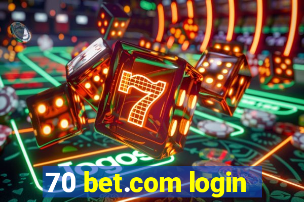 70 bet.com login